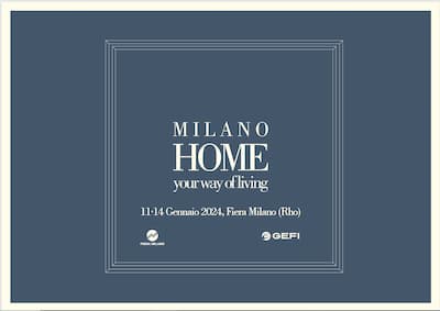 MILANO HOME – 11 / 14 Gennaio 2024